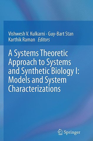 A Systems Theoretic Approach to Systems and Synthetic Biology I: Models and System Characterizations