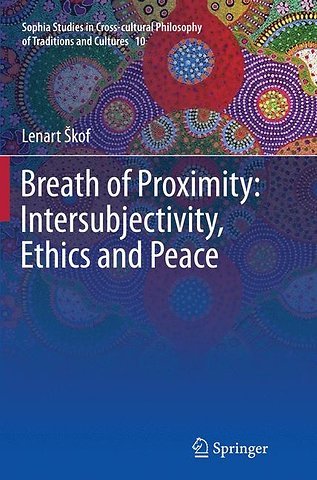 Breath of Proximity: Intersubjectivity, Ethics and Peace