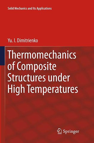 Thermomechanics of Composite Structures under High Temperatures