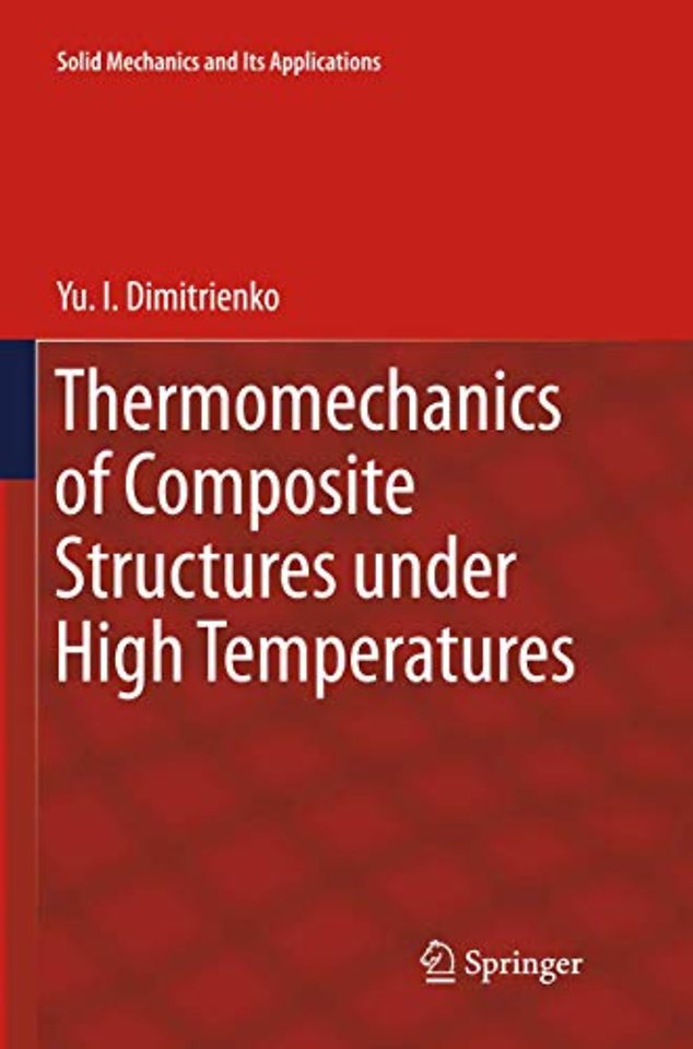 Thermomechanics of Composite Structures under High Temperatures