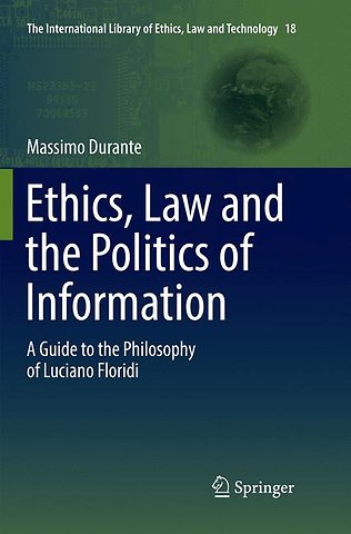 Ethics, Law and the Politics of Information
