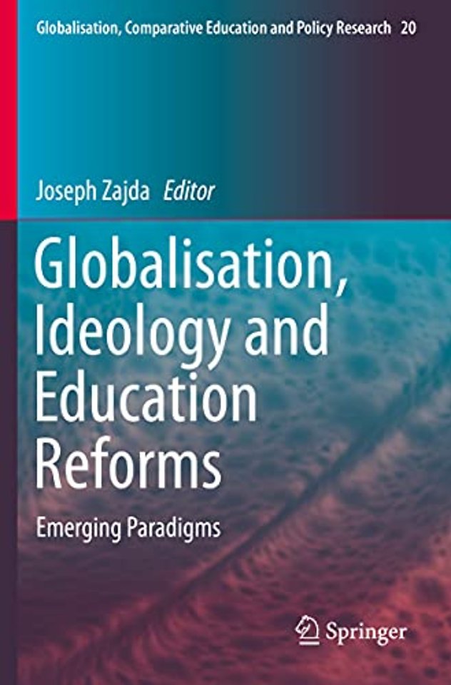 Globalisation, Ideology and Education Reforms