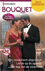 Een romantisch afspraakje ; Liefde op de agenda ; De dag van de waarheid