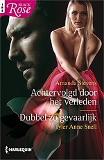 Achtervolgd door het verleden / Dubbel zo gevaarlijk