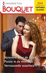Veroverd door de Griek / Passie in de woestijn / Verrassende waarheid