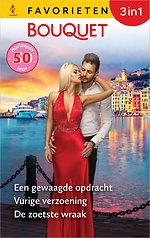 Een gewaagde opdracht / Vurige verzoening / De zoetste wraak