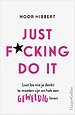 Just F*cking Do It