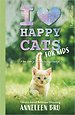 I Love Happy Cats for Kids I Love Happy Cats for Kids