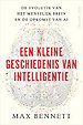 Een kleine geschiedenis van intelligentie Een kleine geschiedenis van intelligentie