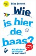 Wie is hier de baas? Wie is hier de baas?
