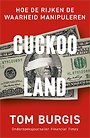 Cuckooland - Hoe de rijken de waarheid manipuleren Cuckooland - Hoe de rijken de waarheid manipuleren