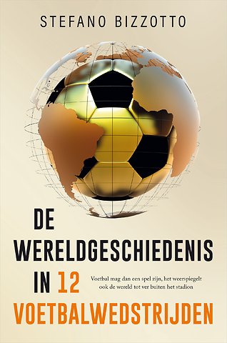 De wereldgeschiedenis in 12 voetbalwedstrijden