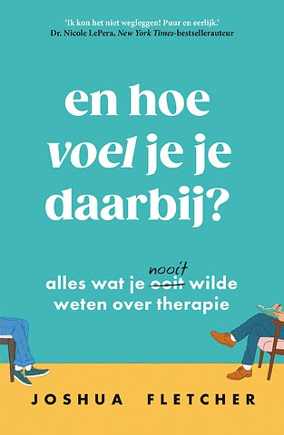 En hoe voel je je daarbij?