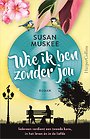 Wie ik ben zonder jou Wie ik ben zonder jou