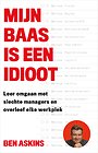 Mijn baas is een idioot