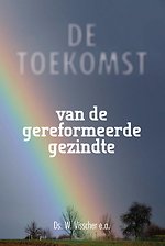 De toekomst van de gereformeerde gezindte