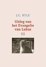 Uitleg van het Evangelie van Lukas III