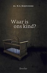 Waar is ons kind?