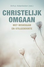 Christelijk omgaan met miskraam en stilgeboorte