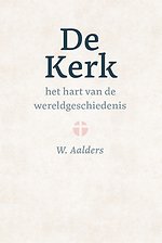 De kerk, het hart van de wereldgeschiedenis
