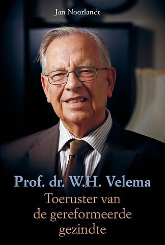 Prof. dr. W.H. Velema. Toeruster van de gereformeerde gezindte
