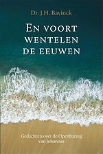 En voort wentelen de eeuwen