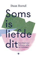 Soms is liefde dit