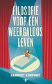 Filosofie voor een weergaloos leven