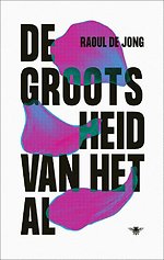 De grootsheid van het al De grootsheid van het al