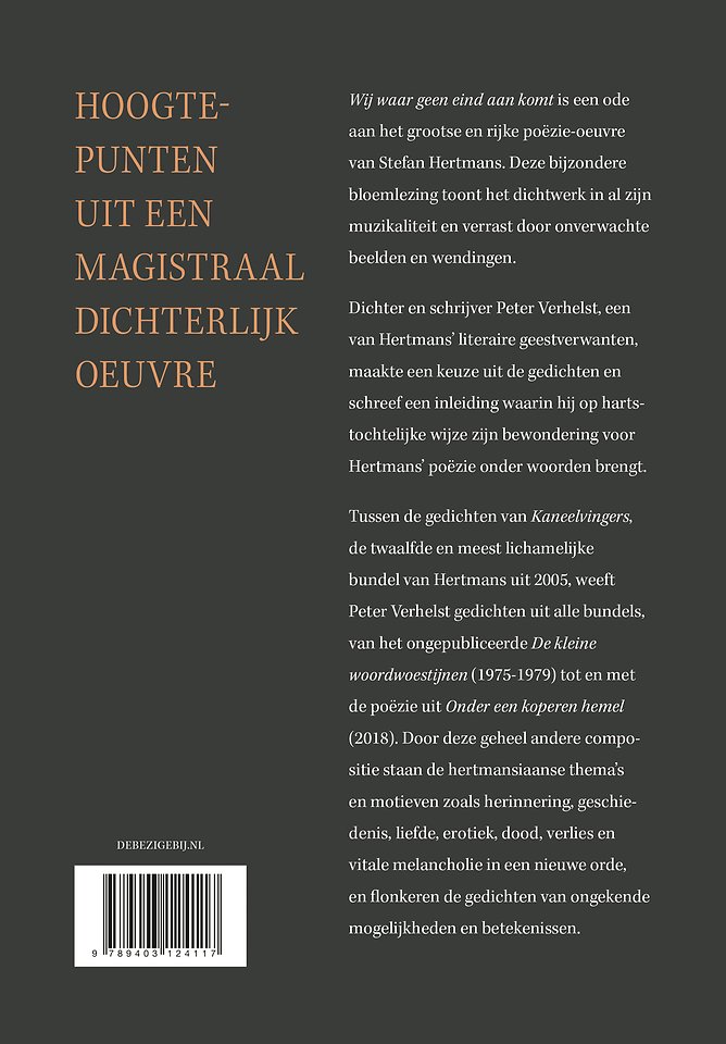 Wij waar geen eind aan komt