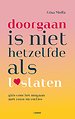 Doorgaan is niet hetzelfde als loslaten