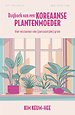 Dagboek van een Koreaanse plantenmoeder