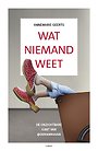 Wat niemand weet