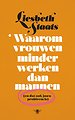 Waarom vrouwen minder werken dan mannen Waarom vrouwen minder werken dan mannen