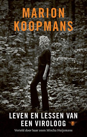 Marion Koopmans: Viroloog in een veranderende wereld