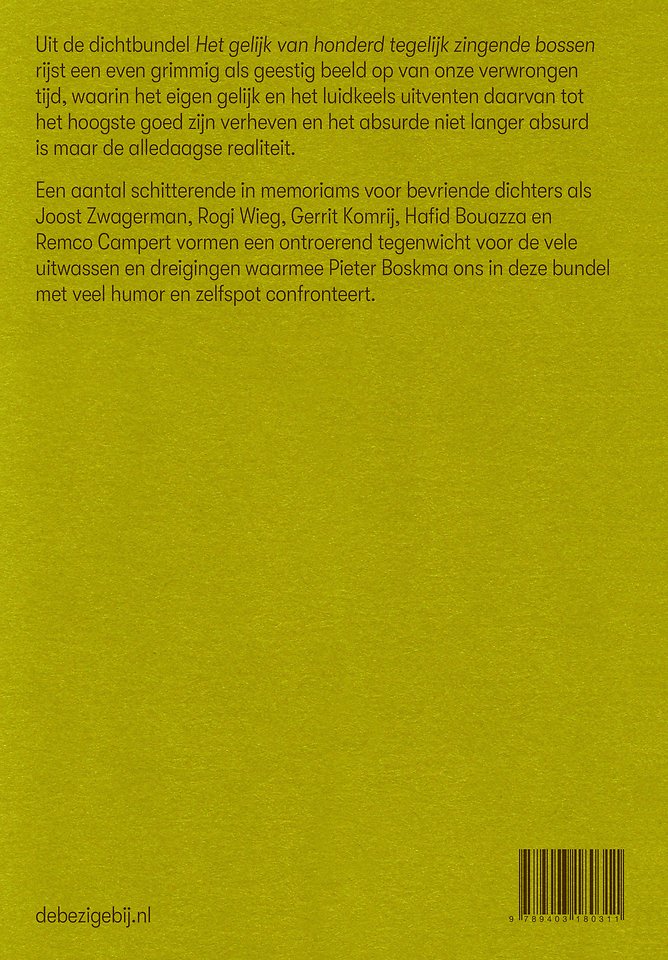 Het gelijk van honderd tegelijk zingende bossen