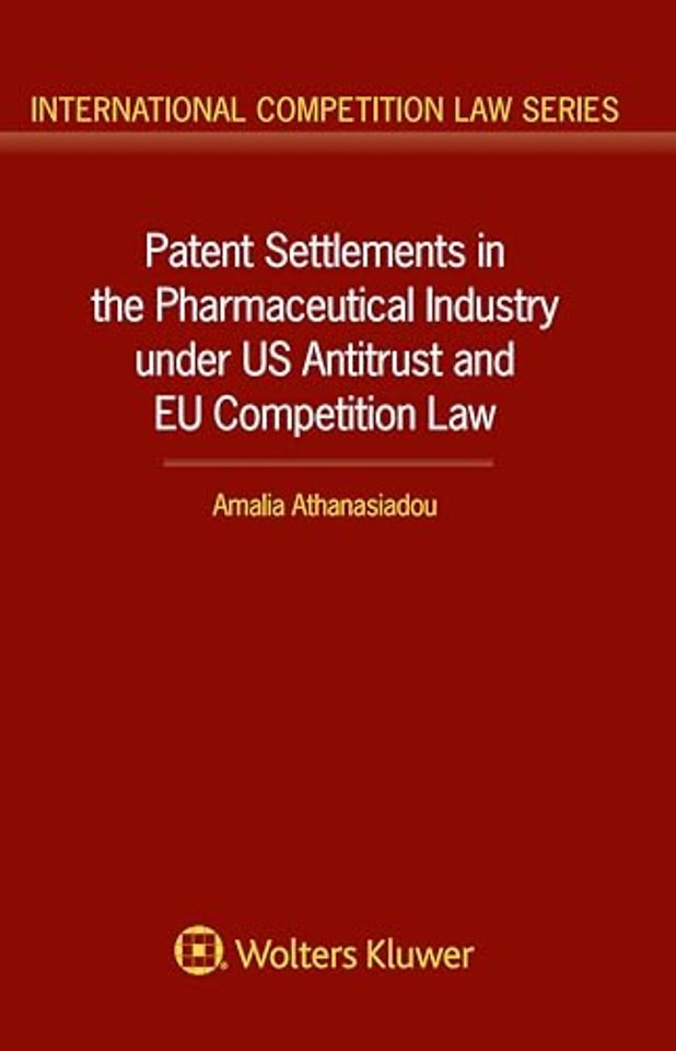 Patent Settlements in the Pharmaceutical Industry under US Antitrust and EU Competition Law