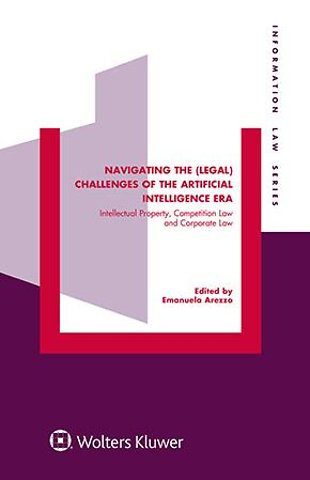 Navigating the (Legal) Challenges of the Artificial Intelligence Era: Intellectual Property, Competition Law and Corporate Law