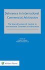 Deference in International Commercial Arbitration Deference in International Commercial Arbitration