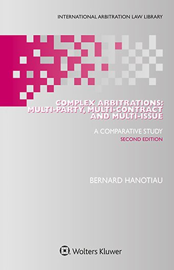 Complex Arbitrations: Multi-party, Multi-contract & Multi-issue