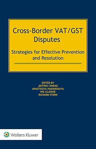 Cross-border VAT/GST disputes: Strategies for Effective Prevention and Resolution