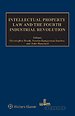Intellectual Property Law and the Fourth Industrial Revolution