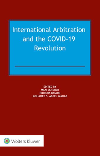 International Arbitration and the COVID-19 Revolution