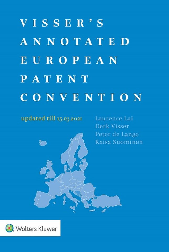 Visser's Annotated European Patent Convention - 2021 edition Visser's Annotated European Patent Convention - 2021 edition