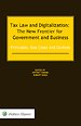 Tax Law and Digitalization: The New Frontier for Government and Business Tax Law and Digitalization: The New Frontier for Government and Business