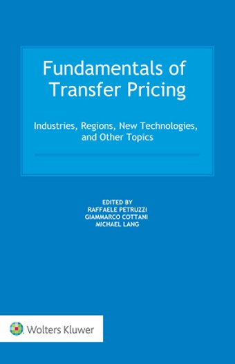 Fundamentals of Transfer Pricing: Industries, Regions, New Technologies, and Other Topics