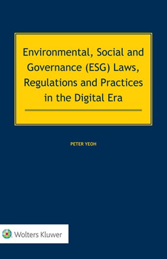 Environmental, Social and Governance (ESG) Laws, Regulations and Practices in the Digital Era