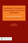 Handbook of Evidence in International Commercial Arbitration Handbook of Evidence in International Commercial Arbitration