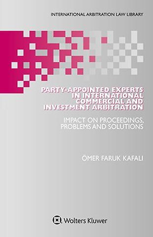 Party-Appointed Experts in International Commercial and Investment Arbitration