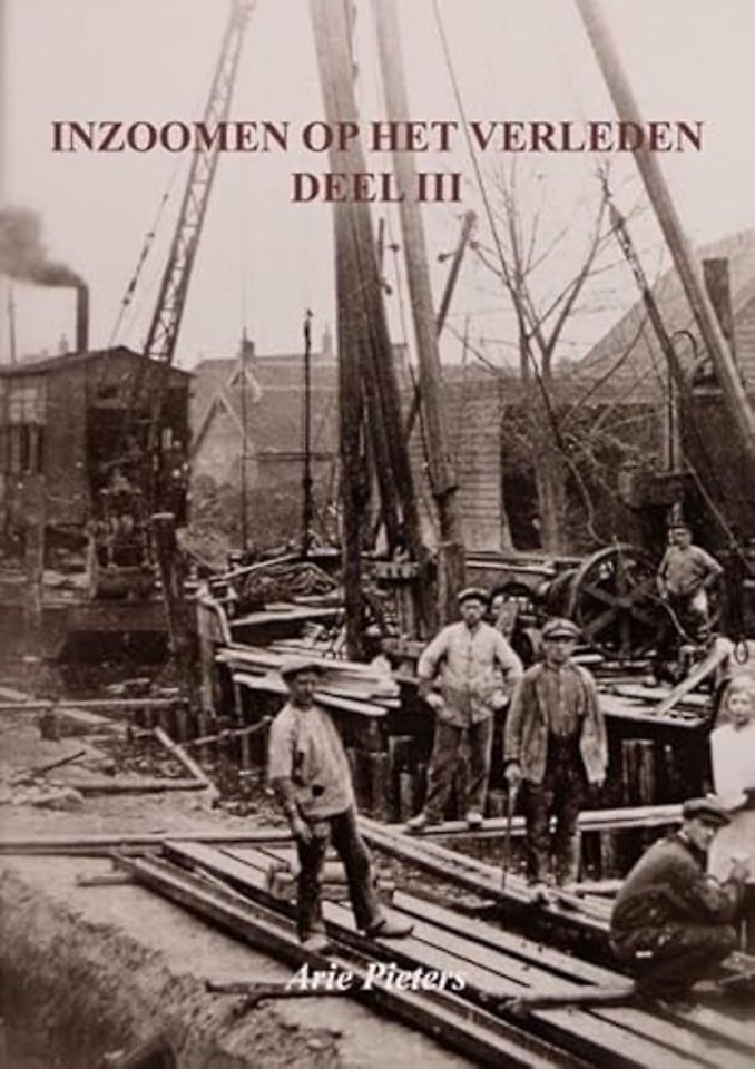 Inzoomen op het verleden, deel III